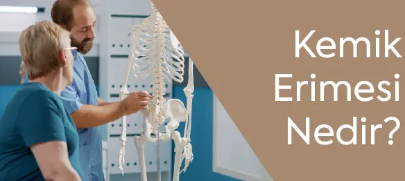 Kemik Erimesi Nedir?